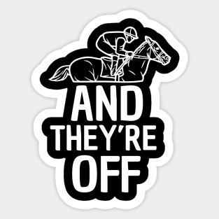150th derby 2024 And They're Off Horse Racing Derby Sticker